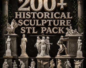 200+ Historical Sculpture STL Pack, Greek Roman Marble Statues, Museum Art (Digital Download)