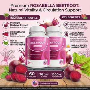 May include: Two bottles of Rosabella Beetroot dietary supplement with the text "BEETROOT" and "1300mg per Serving". The image includes sliced beets, beet leaves, and text highlighting benefits like athletic performance and healthy circulation.