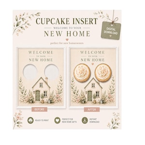 Könnte beinhalten: Eine digitale Cupcake-Einlage-Vorlage mit einer Hausillustration, floralen Akzenten und dem Text "WELCOME TO YOUR NEW HOME". Das Design enthält zwei kreisförmige Ausstanzungen für Cupcakes, dargestellt in einer Vorher-Nachher-Ansicht mit einem digitalen Download-Tag.