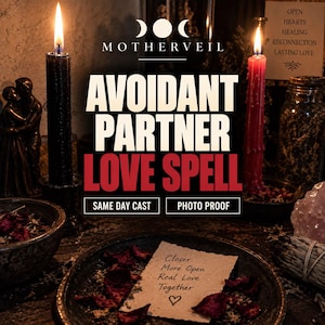 May include: A black candle and a red candle flank text reading MOTHERVEIL AVOIDANT PARTNER LOVE SPELL SAME DAY CAST PHOTO PROOF. A small paper note reads Closer More Open Real Love Together with a heart symbol, surrounded by red petals in a bowl.