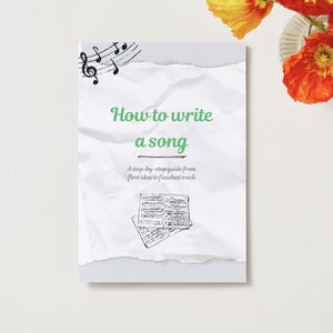 Könnte beinhalten: Buchcover mit dem Titel "How to write a song" in grüner Schrift. Das Cover hat einen zerrissenen Papiereffekt mit Noten und Notenblattillustrationen. Der Untertitel lautet "A step-by-step guide from first idea to finished track."