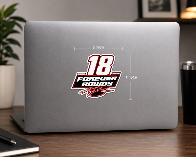 Rowdy Window Sticker Forever Rowdy Sticker, Kyle Busch Memorial Decal, #18 NASCAR Tribute ...