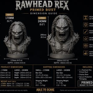 May include: A Rawhead Rex primed bust dimension guide showing two sizes. The small bust is 170mm (6.7 inches) high and 115mm (4.5 inches) wide. The large bust is 240mm (9.5 inches) high and 165mm (6.5 inches) wide. Both are grey, 3D printed figures.