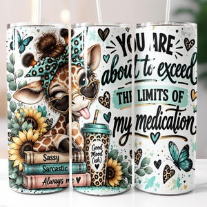 Rolig giraff Tumbler Wrap Medicinering Citat Sassy Animal 20oz Skinny Sublimation PNG