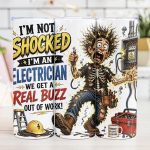 Jag är inte chockad elektriker 20oz Tumbler Wrap PNG rolig elektriker sublimeringsdesign