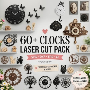 May include: A collection of laser-cut wall clocks in various shapes and designs, including butterflies, cats, trees, gears, and coffee themes. The text 60+ CLOCKS LASER CUT PACK, SVG, DXF, EPS, AI, FOR CRICUT, GLOWFORGE, & MORE! and COMMERCIAL USE ALLOWED is visible.
