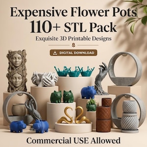 Könnte beinhalten: Eine Sammlung von 3D-druckbaren Blumentopf-Designs in verschiedenen Formen, darunter Tierfiguren, Hände, kreisförmige Rahmen und strukturierte Zylinder. Der Text lautet Expensive Flower Pots 110+ STL Pack, Exquisite 3D Printable Designs, Digital Download und Commercial USE Allowed.