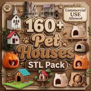 May include: A digital collection of 160+ pet houses in an STL pack, featuring various 3D models like a church, a pumpkin-shaped house with a cat, a treehouse, and animal-themed shelters. The text reads 160+ Pet Houses STL Pack and Commercial USE Allowed.