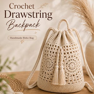 May include: A cream-coloured crochet drawstring backpack featuring a circular mandala-style pattern, a solid base, and two long braided straps with matching tassels. The text "Crochet Drawstring Backpack", "Handmade Boho Bag", and "KalaCraftHub" is visible.