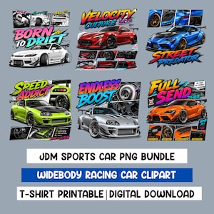 May include: A digital collection of six JDM sports car illustrations featuring widebody racing vehicles in white, red, blue, lime green, silver, and orange. Each graphic includes stylized text like Born to Drift, Velocity Culture, and Full Send.