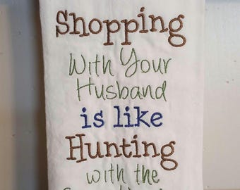 Shopping With Your Husband Funny Embroidered Kitchen Towel