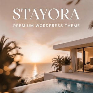 May include: An image of a luxury villa with a pool overlooking the ocean at sunset. The text "STAYORA" and "PREMIUM WORDPRESS THEME" are displayed in white. Palm trees and a modern architectural design are also visible.