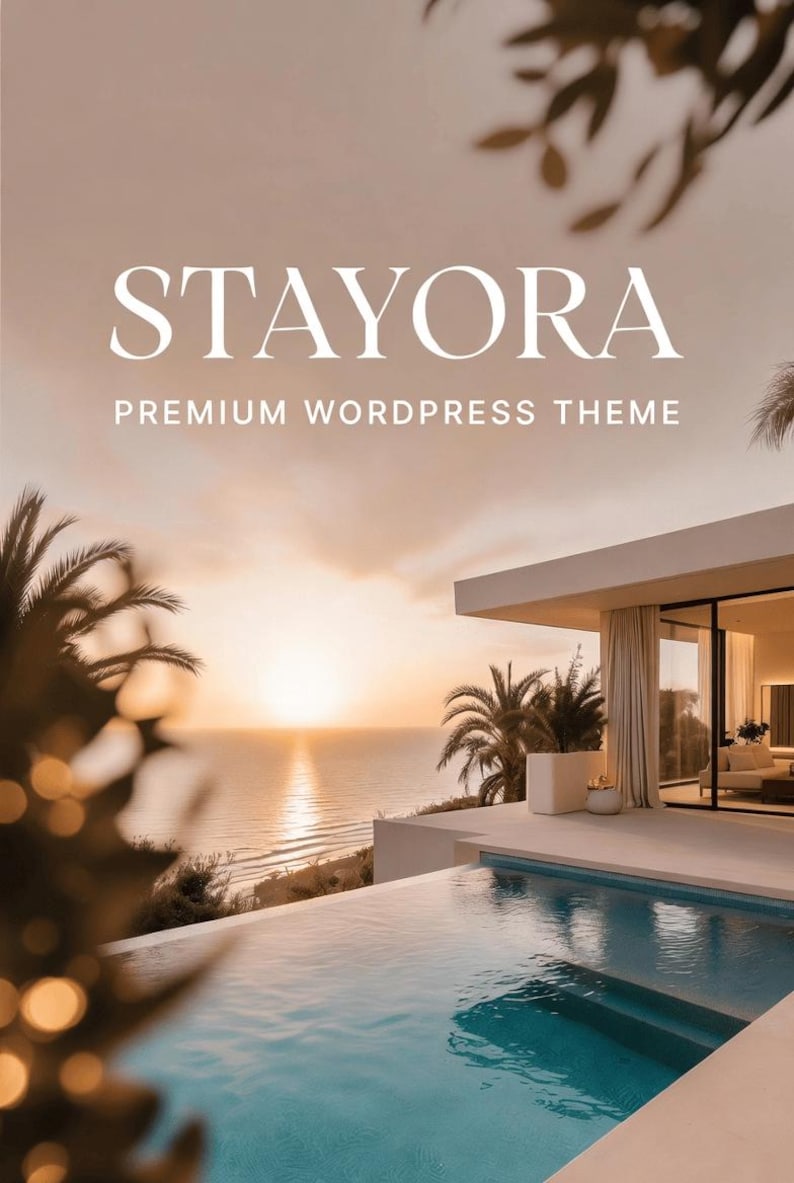 May include: An image of a luxury villa with a pool overlooking the ocean at sunset. The text "STAYORA" and "PREMIUM WORDPRESS THEME" are displayed in white. Palm trees and a modern architectural design are also visible.