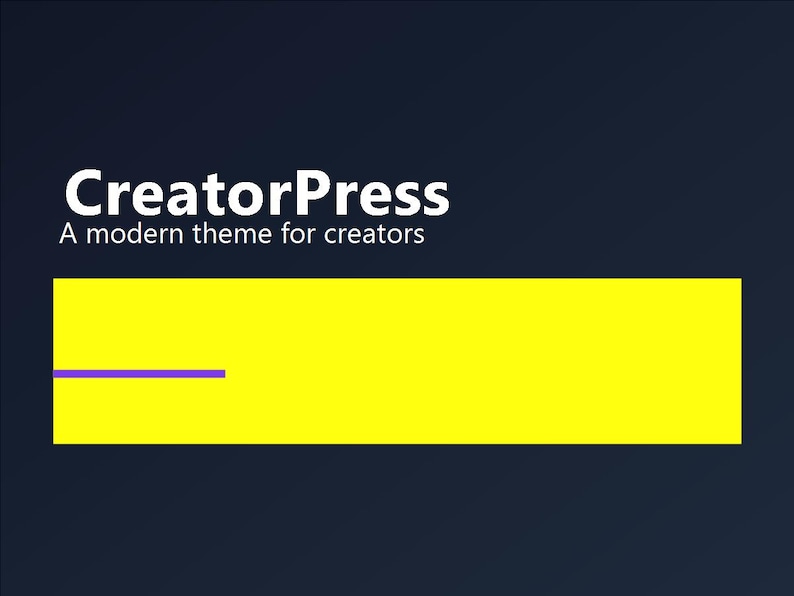 May include: A graphic featuring the white text "CreatorPress" and "A modern theme for creators." Below, a yellow rectangle with a purple line is set against a dark blue background.