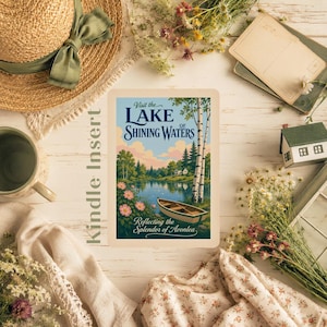 May include: A rectangular Kindle insert featuring a vintage-style illustration of a lake with a wooden rowboat, birch trees, and pink flowers. The text reads: Visit the Lake of Shining Waters, Reflecting the Splendor of Avonlea.