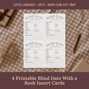 May include: Four printable "Blind Date with a Book" insert cards. Each card features prompts for genre, bonus clues, and a quote. The cards are arranged on a brown and white checkered surface, with a pen and a book visible.