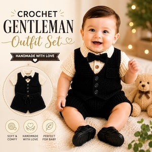 May include: A crochet gentleman outfit set featuring a cream-colored short-sleeved shirt with a collar, a black vest with three buttons, a black bow tie, and matching black shorts. The text CROCHET GENTLEMAN Outfit Set and HANDMADE WITH LOVE is visible.
