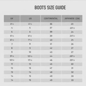 May include: A black and white boots size guide chart featuring columns for UK, US, Continental, and Japanese sizes in centimeters. The table lists various numerical size conversions starting from 3.5 UK and 4.5 US up to 14 UK and 15 US sizes.