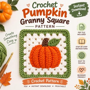 May include: A crochet pattern for a pumpkin granny square featuring text that reads Crochet Pumpkin Granny Square PATTERN, Create Something Cozy, and Instant Download. The square has a white center, a green border, and an orange pumpkin.