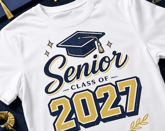Senior 2027 PNG, Class of 2027 Graduation Shirt Design, Varsity Navy Gold Grad Cap, High School Senior Sublimation DTF PNG