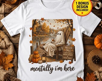 Summerween Ghost PNG, Mentally I'm Here PNG, Cozy Ghost Fall Sublimation, Hello Fall Ghost PNG, Funny Fall Shirt Design, Cottagecore Ghost