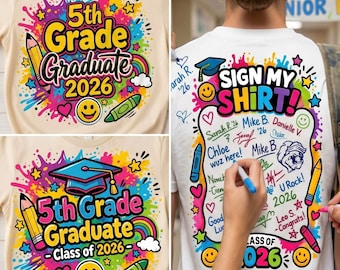 5th Grade Graduation 2026 PNG Bundle, Fifth Grade Graduation Sign My Shirt, Last Day of 5th Grade Sublimation, Class of 2033 Future Senior