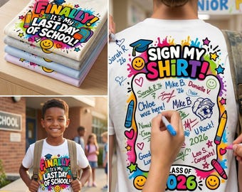 Last Day of School Sign My Shirt png, shirtontwerp einde schooljaar, shirt studentenhandtekening png, afstuderen sublimatie ontwerp 2026