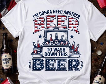 Ik heb nog een biertje nodig om dit bier weg te spoelen png, patriottische bierkoeler 4 juli DTF HTV, grappig shirtontwerp voor onafhankelijkheidsdag