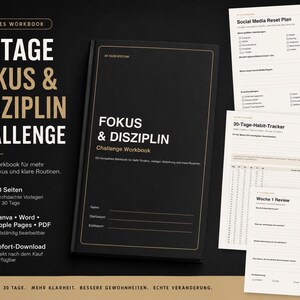 Könnte beinhalten: Ein digitales Arbeitsbuch mit dem Titel 30 TAGE FOKUS & DISZIPLIN CHALLENGE mit schwarzem Einband und goldener Schrift. Das Set enthält druckbare Seiten wie einen Social Media Reset Plan, einen 30-Tage-Habit-Tracker und eine Woche 1 Review.