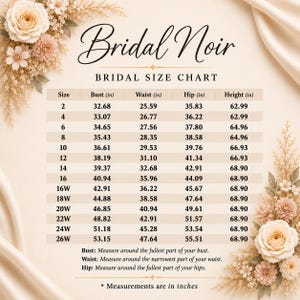 May include: A Bridal Noir size chart featuring a table with columns for size, bust, waist, hip, and height in inches. The text includes instructions for measuring the bust, waist, and hips, with all measurements listed in inches.
