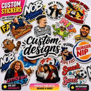 May include: A collection of various custom stickers featuring diverse graphic designs, including cartoon characters, text-based logos, and illustrations, arranged in a collage format with a central white sticker reading Custom designs.