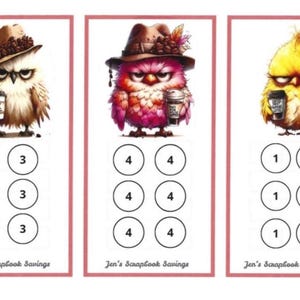 May include: Three rectangular cards featuring illustrations of grumpy birds wearing hats and holding coffee cups. Each card displays six circles containing the numbers 3, 4, or 1, and the text Jen's Scrapbook Savings at the bottom of each card.