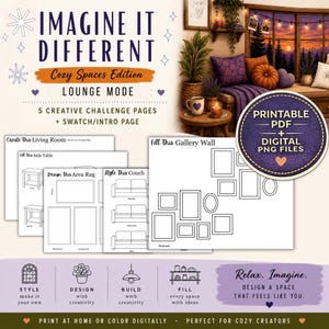 May include: A digital printable PDF and PNG file set with the text "IMAGINE IT DIFFERENT" and "Cozy Spaces Edition LOUNGE MODE". Includes 5 creative challenge pages for designing a living room, area rug, and couch. Also includes a gallery wall design.