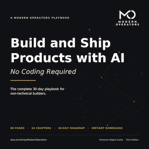 May include: A digital guide titled "Build and Ship Products with AI" against a dark backdrop. The guide, from Modern Operators, offers a 30-day playbook for non-technical builders. The cover also states "No Coding Required."