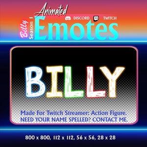 Może przedstawiać: Grafika Animated Emotes z nazwą "BILLY" w kolorowych, obrysowanych literach. Obraz zawiera tekst "Made For Twitch Streamer: Action Figure. NEED YOUR NAME SPELLED? CONTACT ME." oraz ikony mediów społecznościowych.