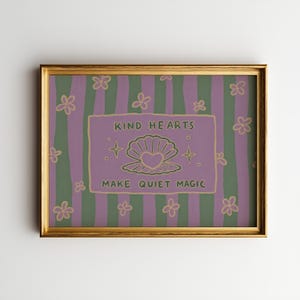 Quiet Magic – Kind Hearts Quote Poster, Whimsical Floral Shell Wall Art in Purple and Green