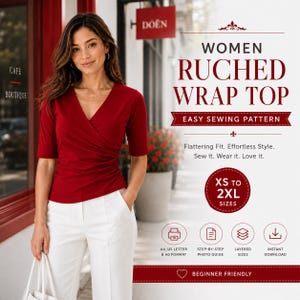 Puede incluir: Patrón de costura para top cruzado fruncido rojo, tallas XS a 2XL. El texto dice: WOMEN RUCHED WRAP TOP, EASY SEWING PATTERN, Flattering Fit. Effortless Style. Sew it. Wear it. Love it. Incluye formatos A4, US Letter, A0, guía y descarga instantánea.