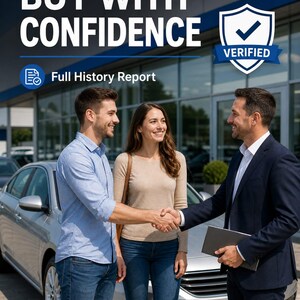 May include: A car dealership scene featuring a person in a light blue shirt and a person in a beige sweater shaking hands with a professional in a dark suit. Text overlays read BUY WITH CONFIDENCE, VERIFIED, and Full History Report.