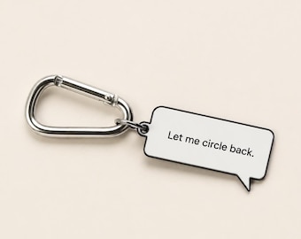 Funny Work Keychain | Coworker Gift | Office Humor Keychain | Corporate Survivor Gift | Let Me Circle Back Bag Charm