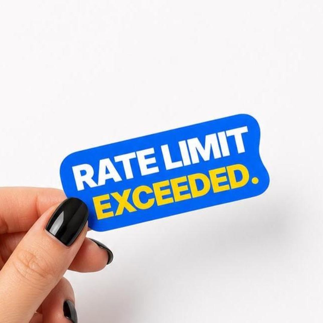 Rate Limit Exceeded Sticker | Funny Tech Sticker | Waterproof Vinyl ...