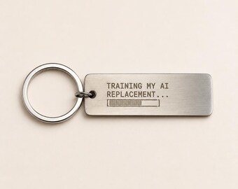 Funny Work Keychain | AI Replacement Gift | Office Humor Keychain | Corporate Survivor Gift | Stainless Steel Keychain