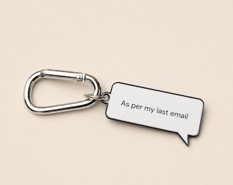 Funny Work Keychain | Per My Last Email Gift | Coworker Gift | Office Humor Keychain | Corporate Survivor Bag Charm