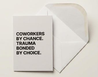 Trauma Bonded Coworker Card | Funny and Sarcastic Office Humor Greeting Card