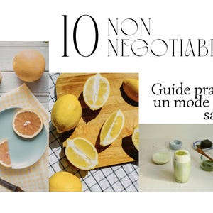 Peut inclure: Image sur le thème du bien-être avec le texte "10 Non Négociables" et "Guide pratique pour un mode de vie plus sain". L'image présente des agrumes coupés, une assiette avec du pamplemousse et un smoothie vert. Le thème général est la vie saine.