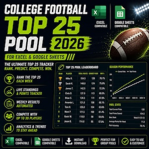 May include: A digital College Football Top 25 Pool 2026 tracker for Excel and Google Sheets. The graphic features a brown football, a leaderboard table with player rankings, points, and win percentages, plus a season performance line graph.