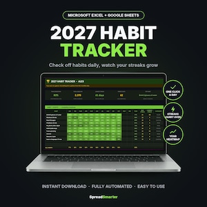 May include: A laptop displaying a 2027 habit tracker for Microsoft Excel and Google Sheets. The screen shows a green and black interface with a completion heatmap, daily habit statistics, and progress metrics. Three circular icons highlight one-click daily tracking, streak carry-over, and a year heatmap feature. The text includes 2027 HABIT TRACKER, Check off habits daily, watch your streaks grow, and SpreadSmarter.