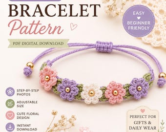 Crochet Flower Bracelet Pattern, Easy Adjustable Tutorial (PDF Download)