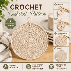 May include: A round, cream-coloured crochet dishcloth with a small hanging loop at the top. The image includes text reading CROCHET Dishcloth Pattern, Beginner Friendly, and four numbered panels showing the step-by-step creation process.