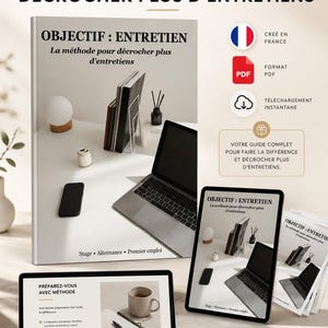 Peut inclure: Image d'un livre intitulé "OBJECTIF: ENTRETIEN" avec le sous-titre "La méthode pour décrocher plus d'entretiens", présenté avec un ordinateur portable, une tablette et un smartphone. La scène comprend une tasse de café, des stylos et des objets décoratifs. Le texte "LE GUIDE POUR DÉCROCHER PLUS D'ENTRETIENS" est en haut.