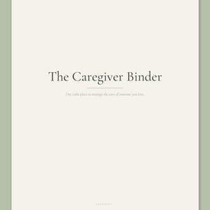 Title page of the Calmkept Caregiver Binder, a printable and fillable PDF organizer for an aging parent's care, in cream on a sage background